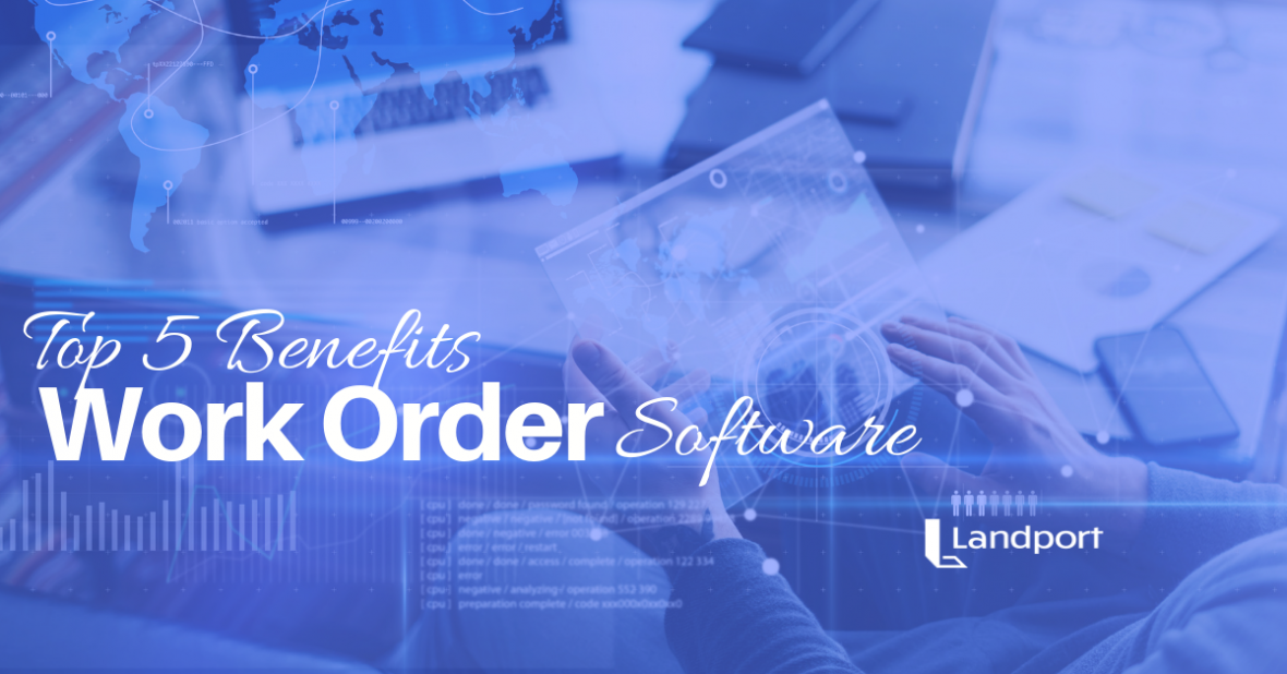 Top 5 Benefits Of Online Work Order Management - Industry Leader in ...